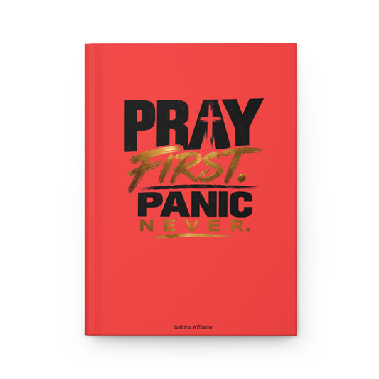 Pray First Panic Never Journal