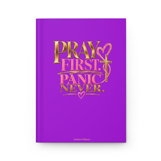 Pray First Panic Never Journal