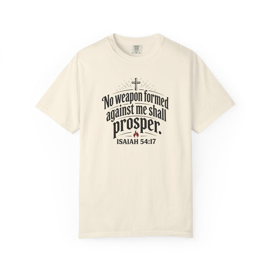 No Weapon Formed Against Me Shall Prosper TShirt