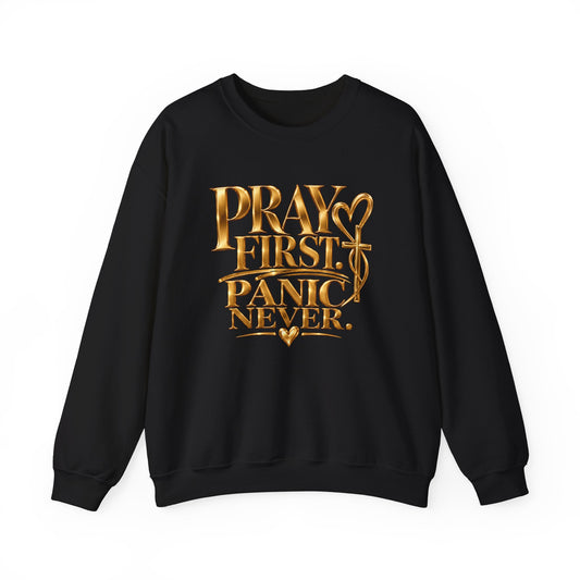 Prayer First, Panic Never Sweatshirt