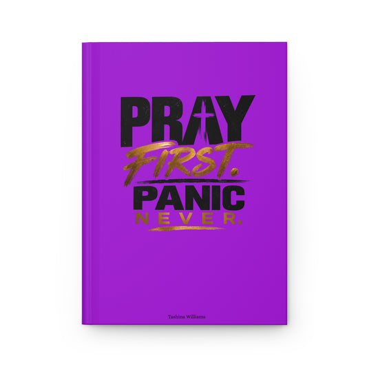 Pray First Panic Never Journal