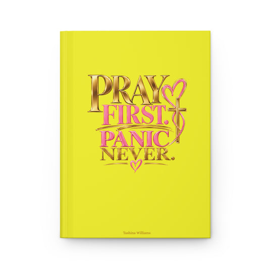 Pray First Panic Never Journal