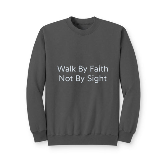 Walk By Faith Crewneck Sweatshirt
