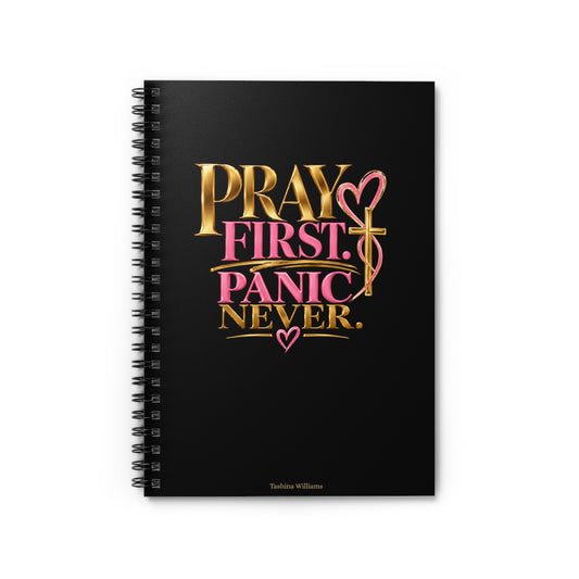 Pray First Panic Never Journal