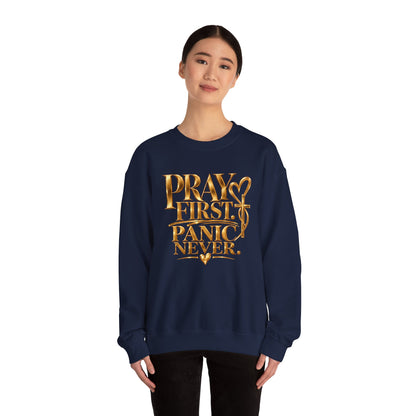 Prayer First, Panic Never Sweatshirt