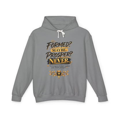 "Formed? Maybe. Prosper? Never." Hoodie