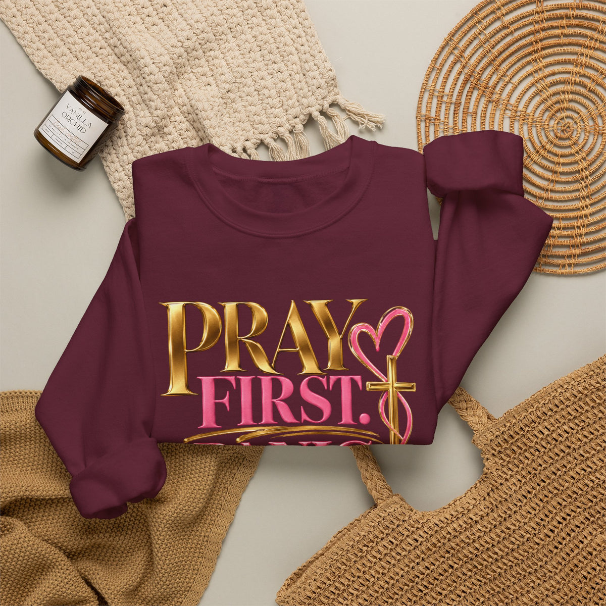 Prayer First, Panic Never Sweatshirt