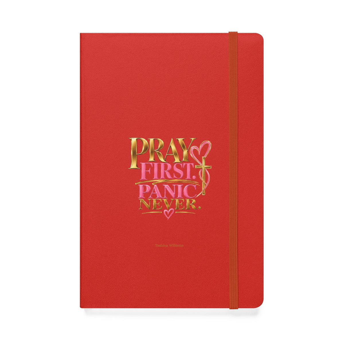 Pray First Panic Never Journal
