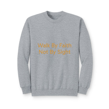 Walk By Faith Crewneck Pullover Sweatshirt