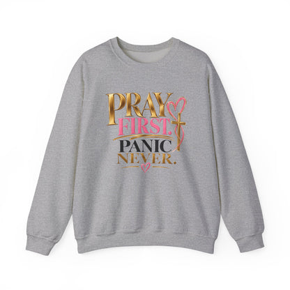 Prayer First, Panic Never Sweatshirt
