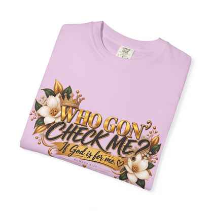 "Who Gon' Check Me?" Tee