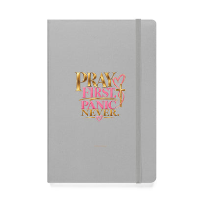 Pray First Panic Never Journal