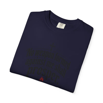 No Weapon Formed Against Me Shall Prosper TShirt