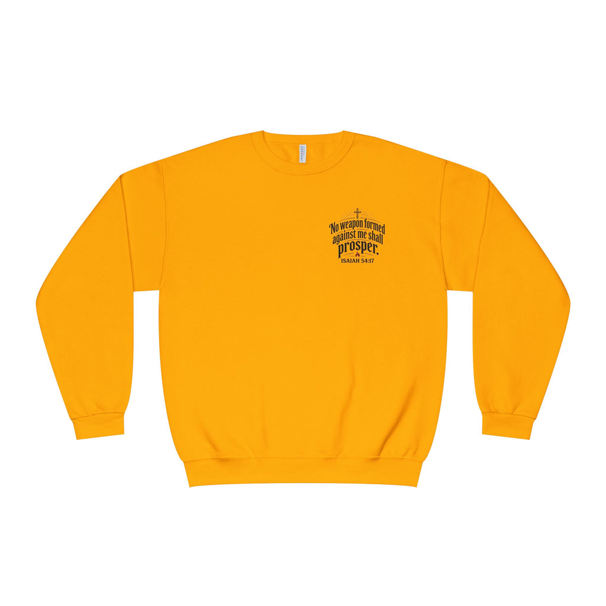 No Weapon Formed Against Me Shall Prosper Sweatshirt