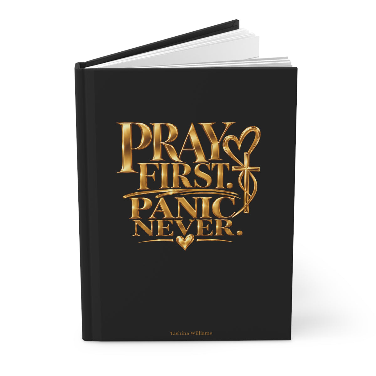 Pray First Panic Never Journal
