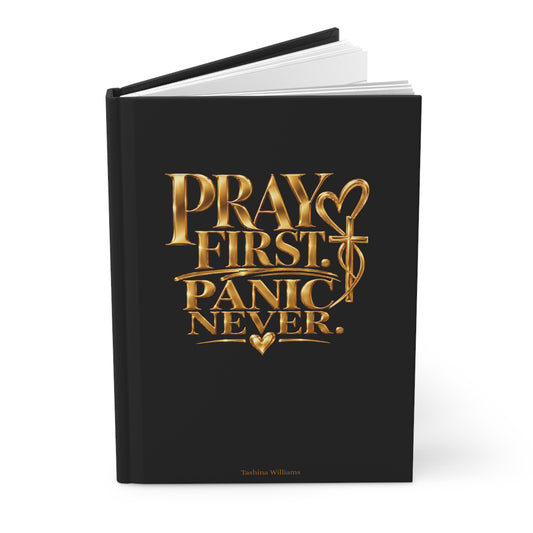 Pray First Panic Never Journal