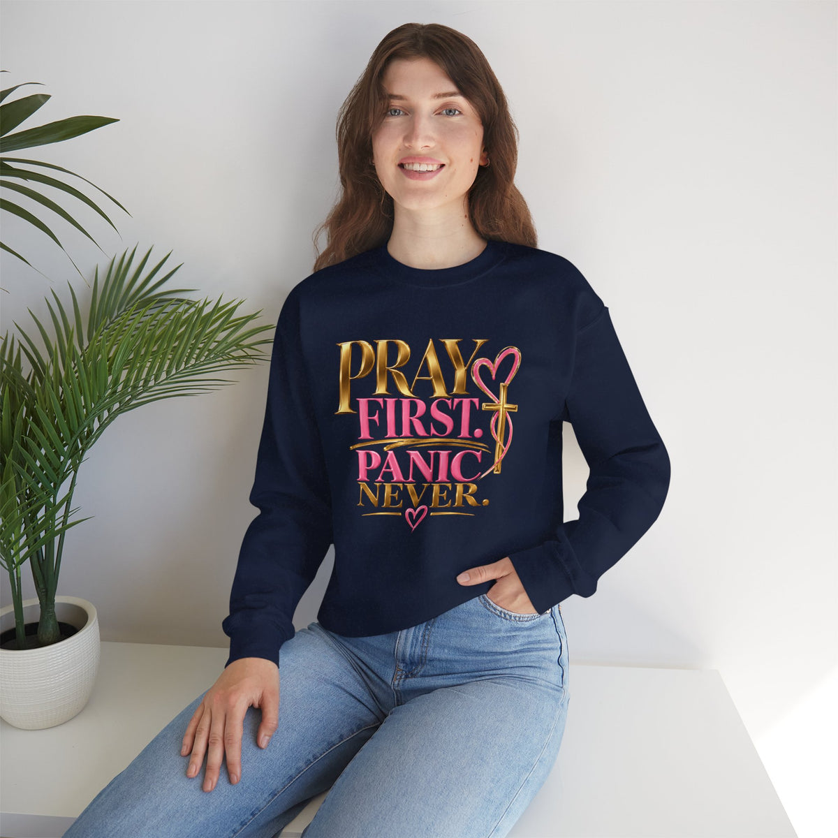 Prayer First, Panic Never Sweatshirt