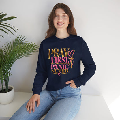Prayer First, Panic Never Sweatshirt