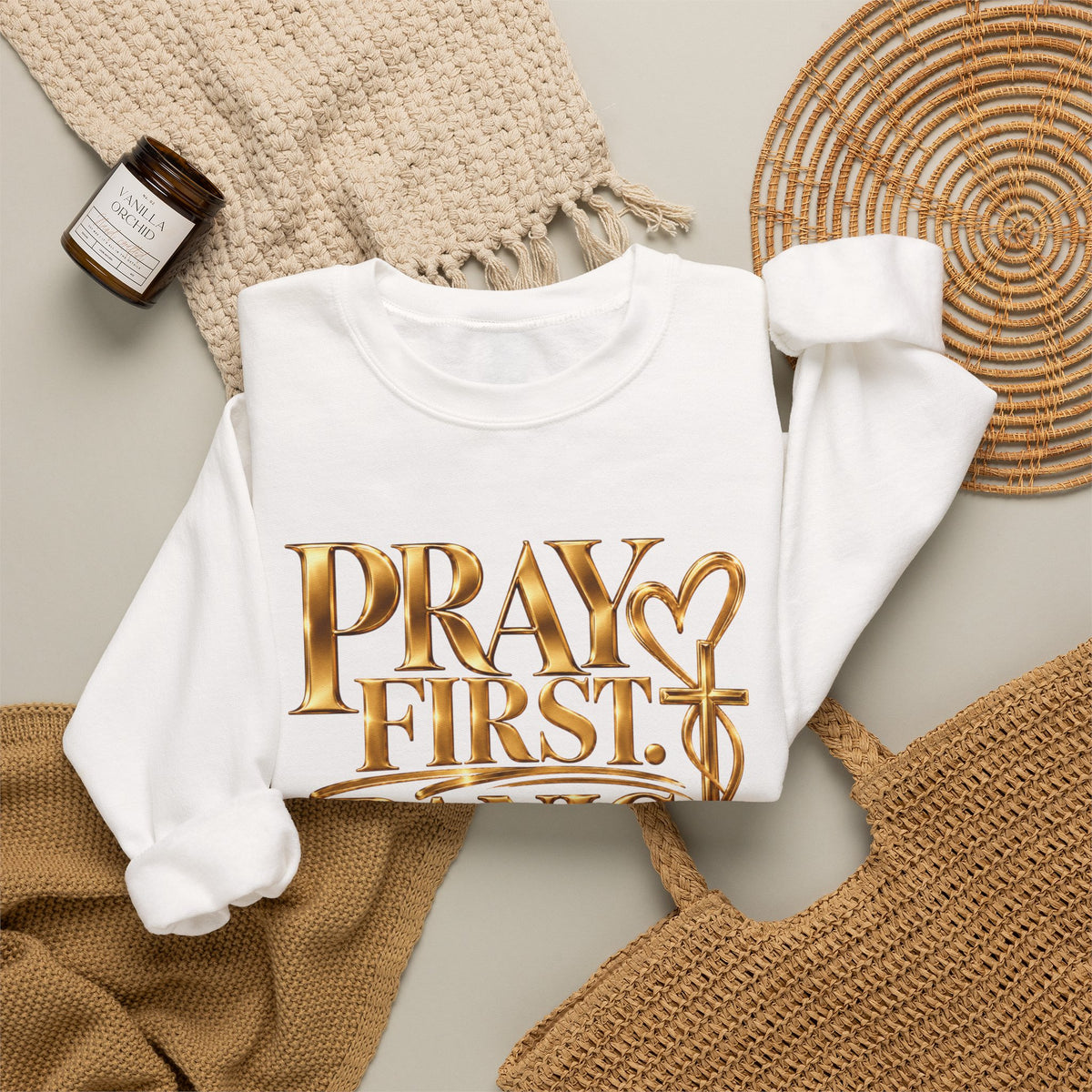 Prayer First, Panic Never Sweatshirt