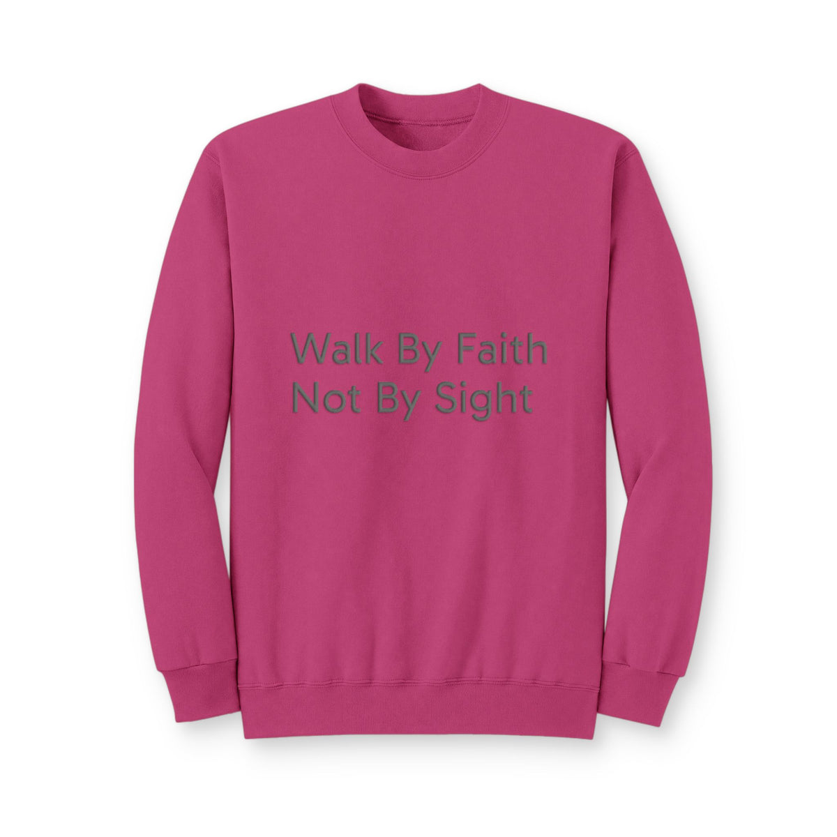 Walk By Faith Crewneck Sweatshirt