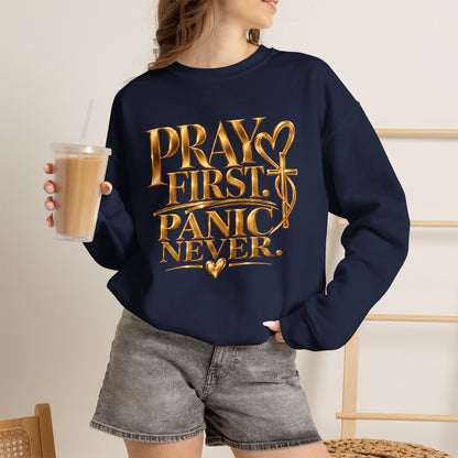 Prayer First, Panic Never Sweatshirt