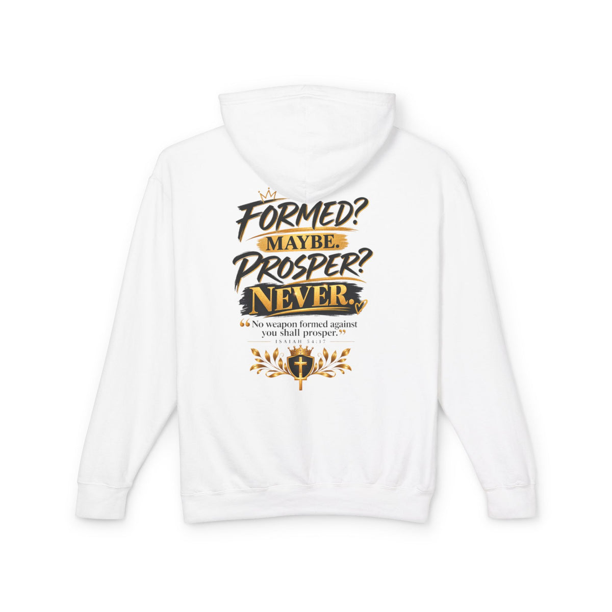 "Formed? Maybe? Proper? Never" Hoodie
