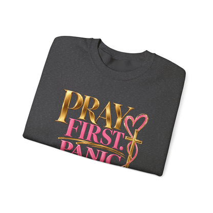 Prayer First, Panic Never Sweatshirt