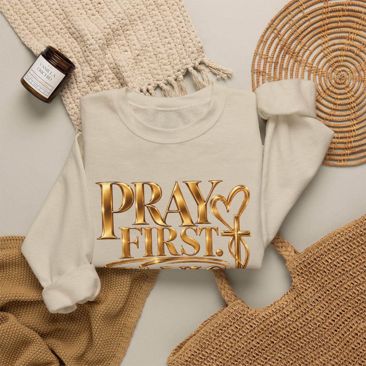 Prayer First, Panic Never Sweatshirt