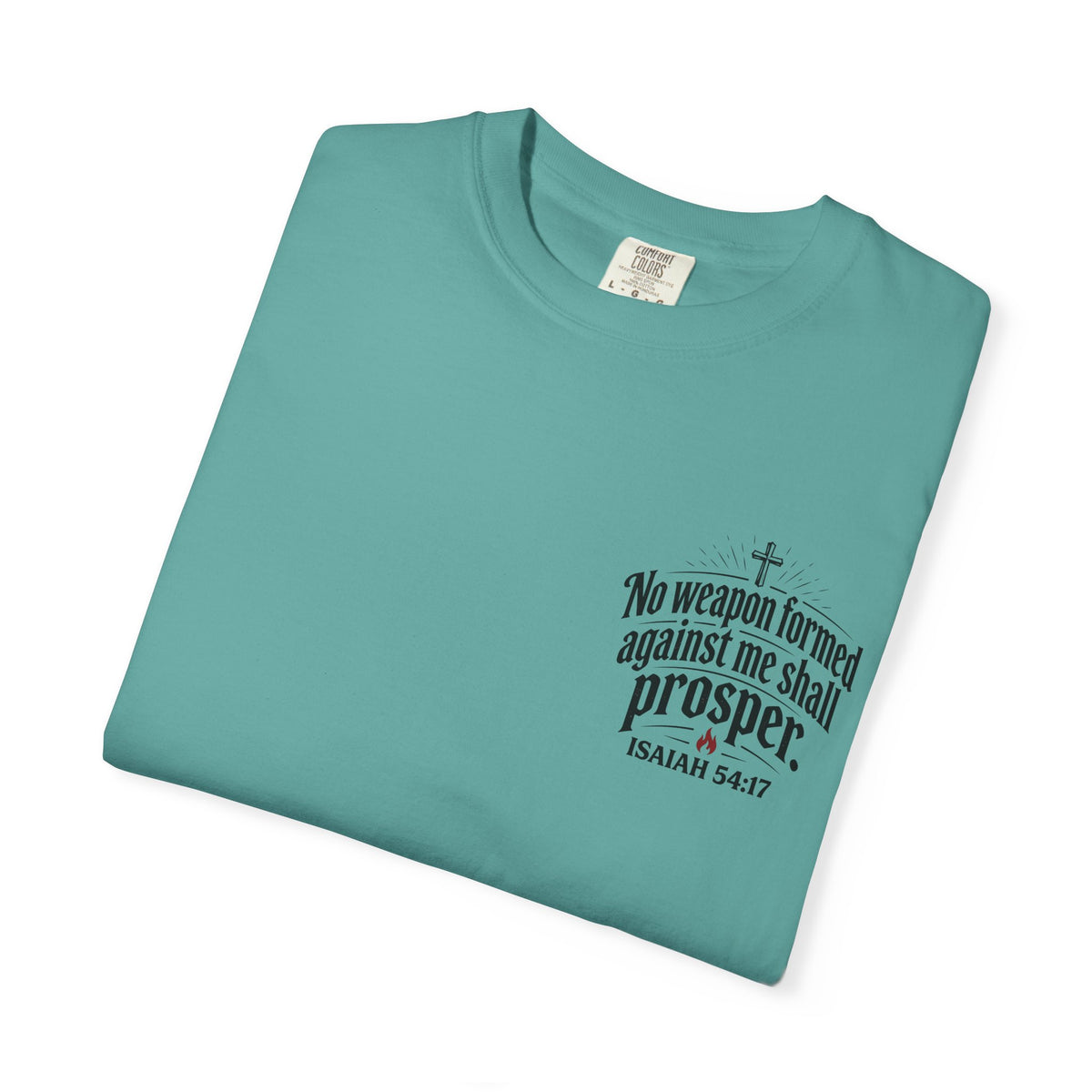 No Weapon Formed Against Me Shall Prosper T‑Shirt