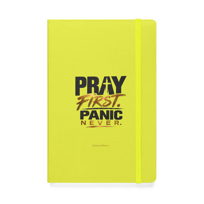 Pray First Panic Never Journal