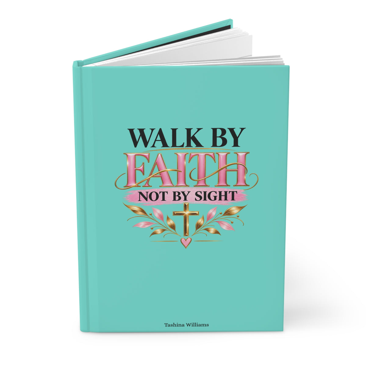 Walk by Faith Hardcover Journal