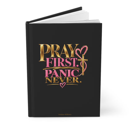 Pray First Panic Never Journal