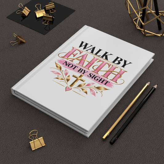 Walk By Faith Hardcover Journal