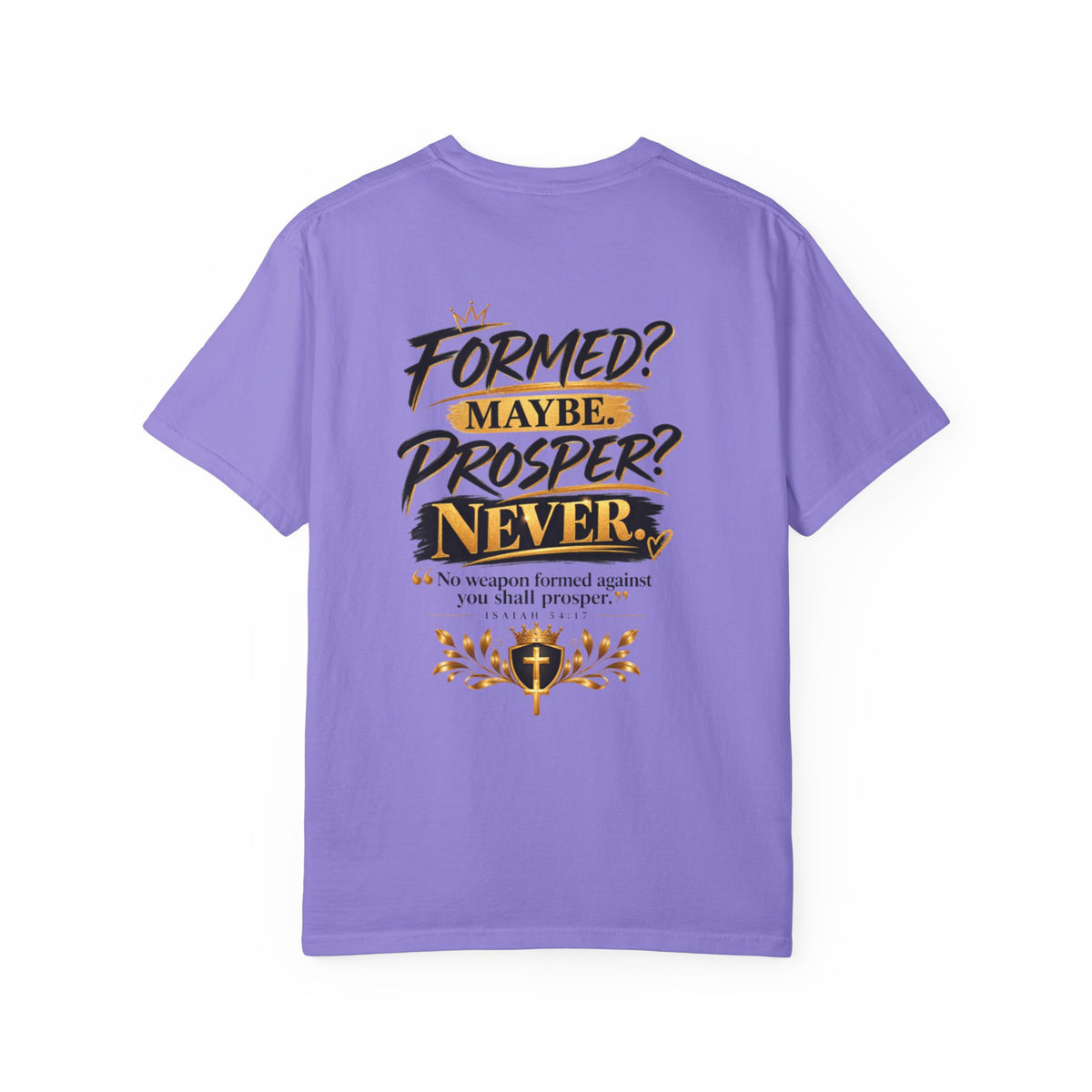No Weapon Formed Against Me Shall Prosper T‑Shirt