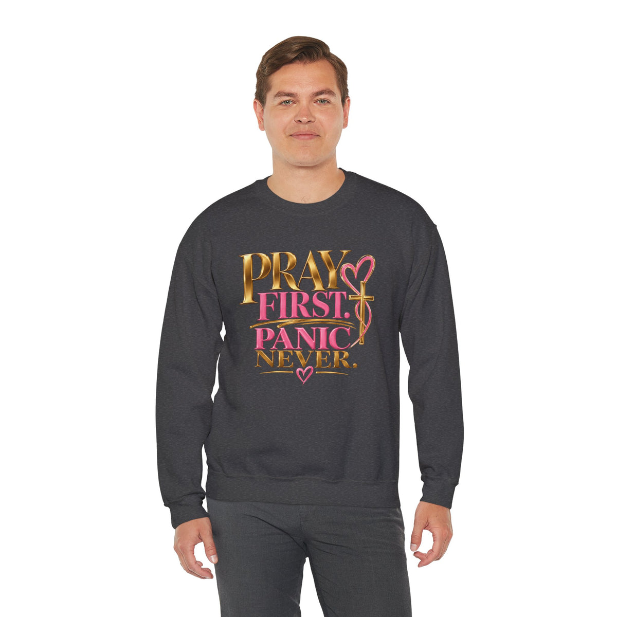 Prayer First, Panic Never Sweatshirt
