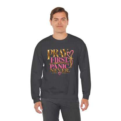 Prayer First, Panic Never Sweatshirt