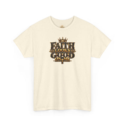 Faith Looks Good On Me T-Shirt
