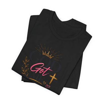 God Got Me Tee — Inspirational Christian Faith T-Shirt