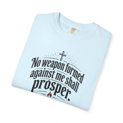 No Weapon Formed Against Me Shall Prosper TShirt