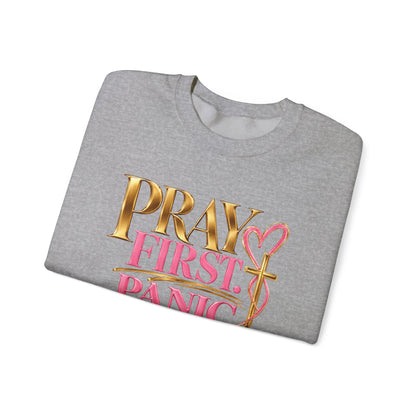 Prayer First, Panic Never Sweatshirt