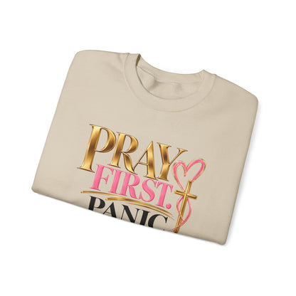 Prayer First, Panic Never Sweatshirt