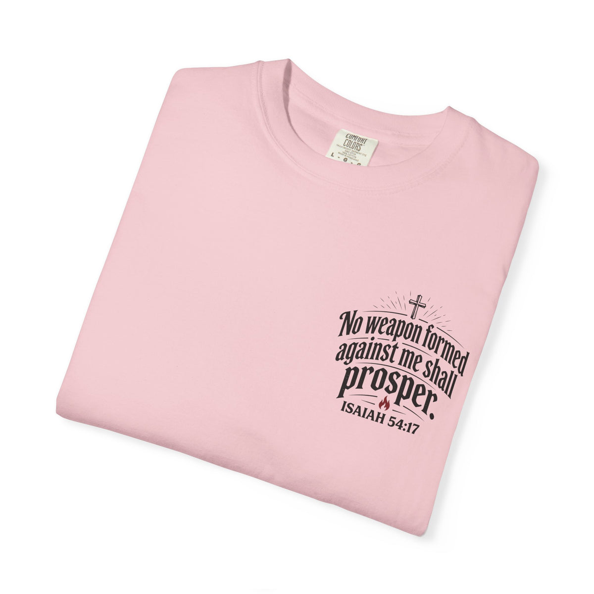 No Weapon Formed Against Me Shall Prosper T‑Shirt