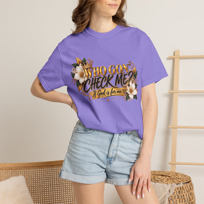 "Who Gon' Check Me?" Tee