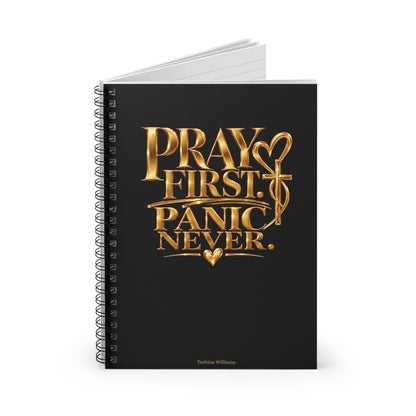 Pray First Panic Never Journal