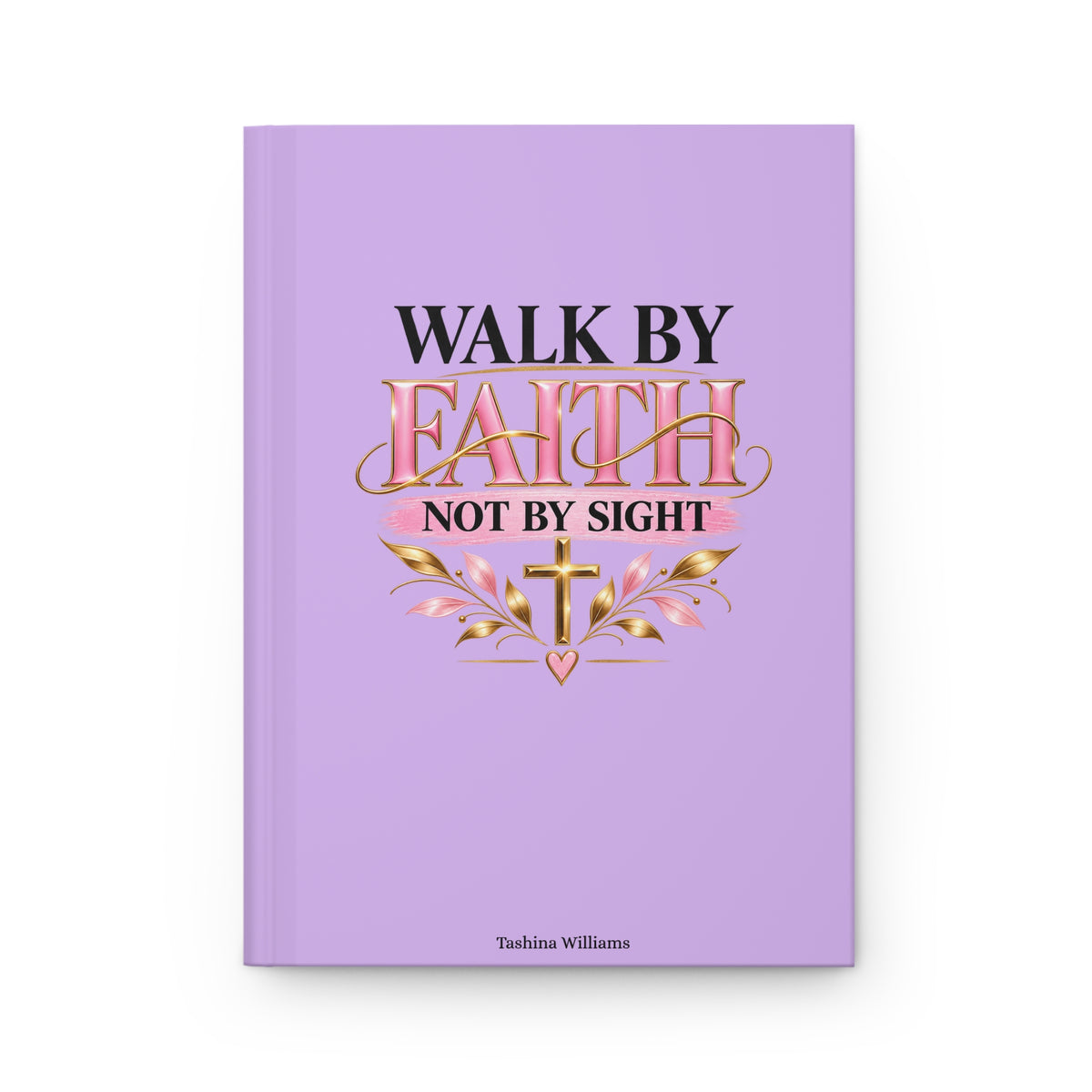 Walk by Faith Hardcover Journal