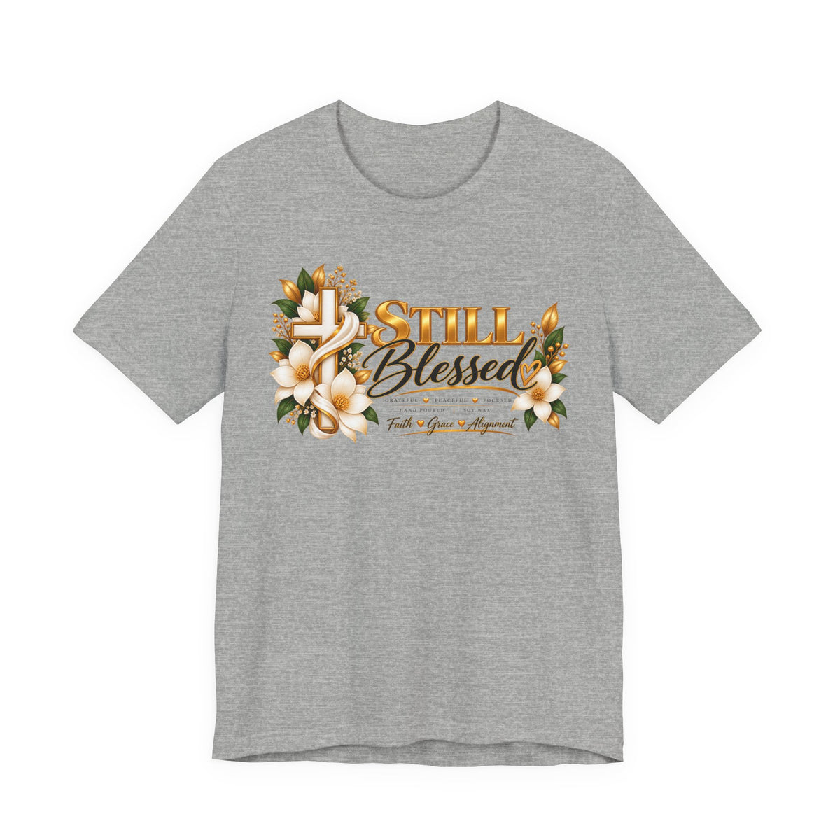 Still Blessed Floral Tee — Inspirational Christian Shirt