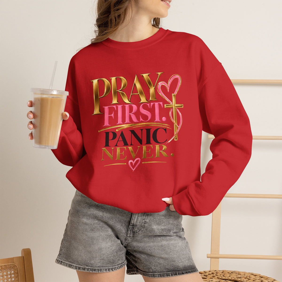 Prayer First, Panic Never Sweatshirt
