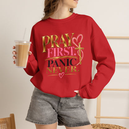 Prayer First, Panic Never Sweatshirt