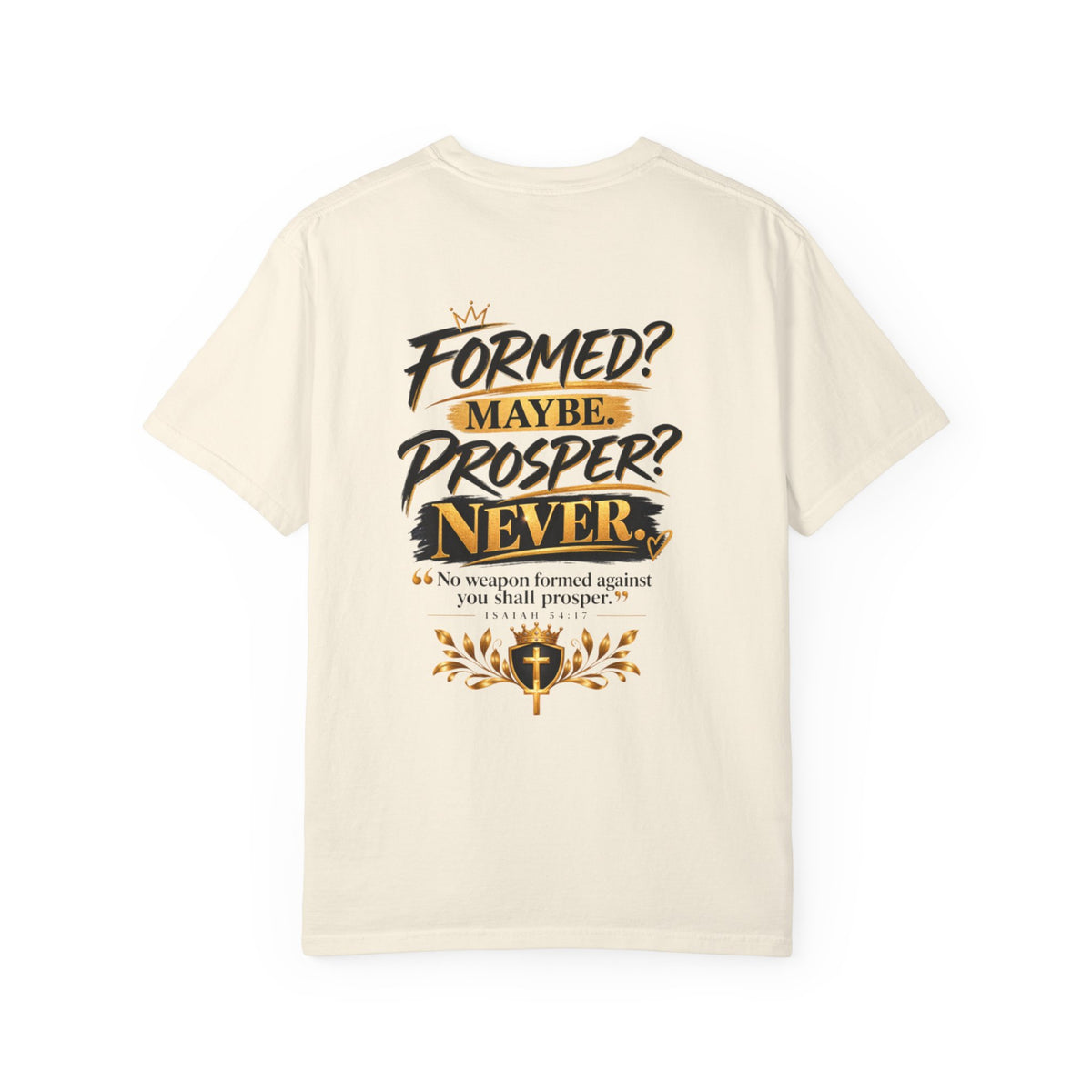 No Weapon Formed Against Me Shall Prosper T‑Shirt