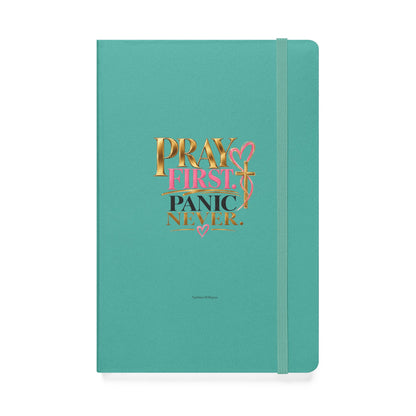 Pray First Panic Never Journal